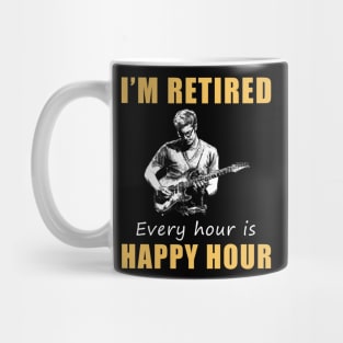 Strumming into Retirement Bliss! Guitar Tee Shirt Hoodie - I'm Retired, Every Hour is Happy Hour! Mug